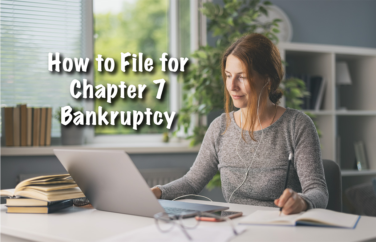 How to File for Chapter 7 Bankruptcy Home Justice